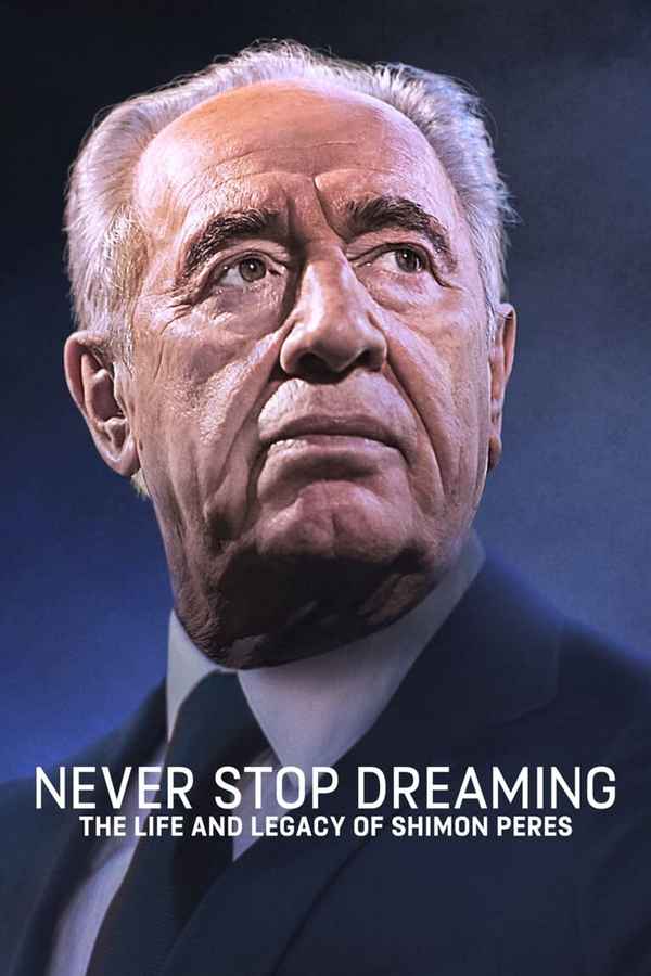 Never Stop Dreaming: The Life and Legacy of Shimon Peres Poster 5