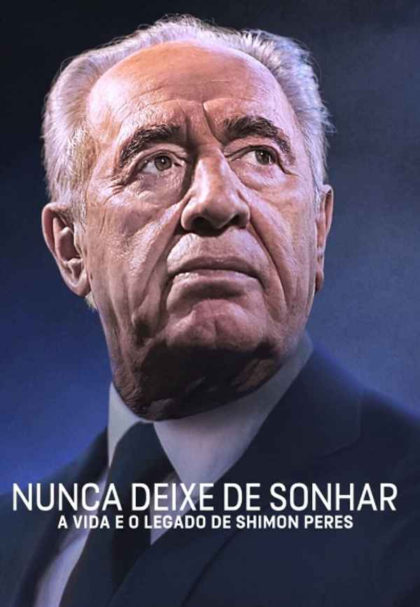 Never Stop Dreaming: The Life and Legacy of Shimon Peres Poster 7