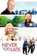 Never Too Late Poster 2