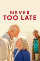 Never Too Late Poster 3