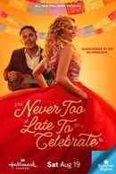 Never Too Late to Celebrate Poster 6
