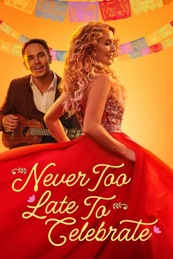 Never Too Late to Celebrate Poster 7