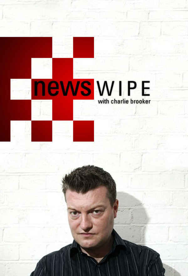 Newswipe with Charlie Brooker Poster 1