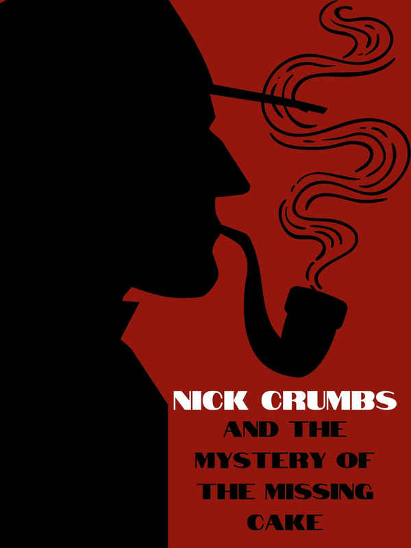 Nick Crumbs and the Mystery of the Missing Cake Poster 2