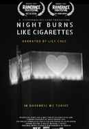 Night Burns Like Cigarettes Poster 3