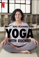 Nike Training Club - Yoga with Xochilt Poster 2