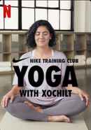 Nike Training Club - Yoga with Xochilt Poster 1