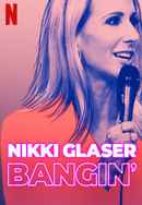 Nikki Glaser: Bangin’ Poster 5