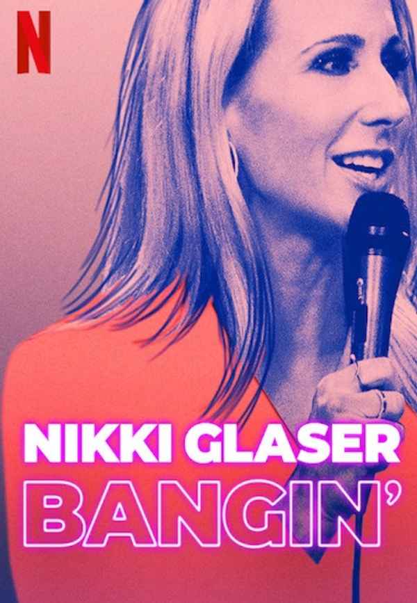 Nikki Glaser: Bangin’ Poster 5