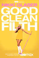 Nikki Glaser: Good Clean Filth Poster 2