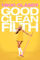 Nikki Glaser: Good Clean Filth Poster 3