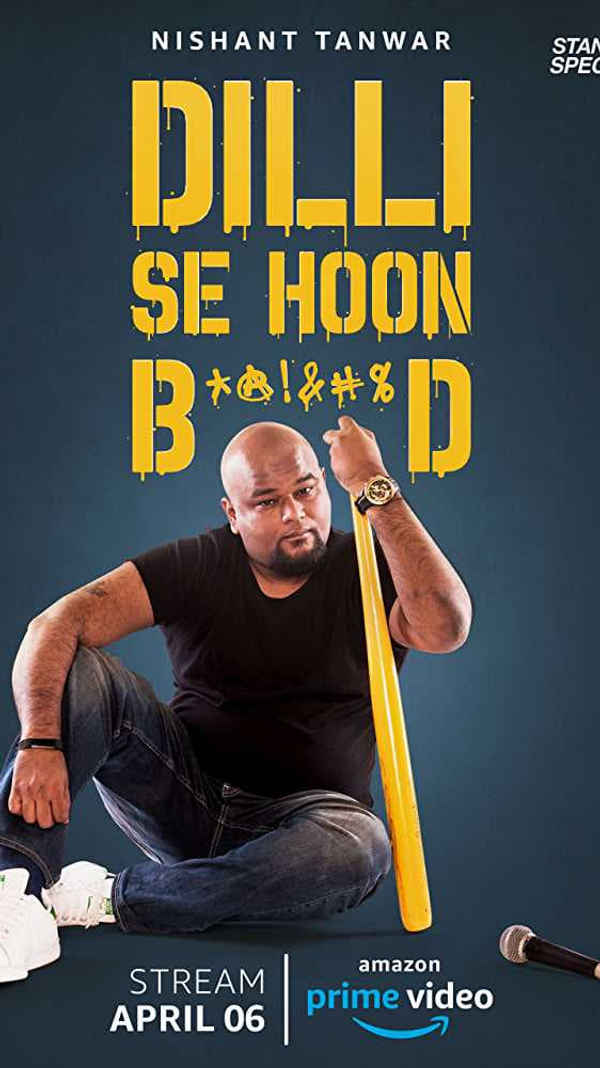 Nishant Tanwar : Dilli Se Hoon B*@!%D Poster 4