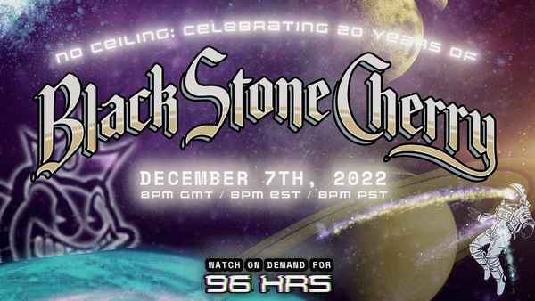NO CEILING: Celebrating 20 Years of Black Stone Cherry Poster 1