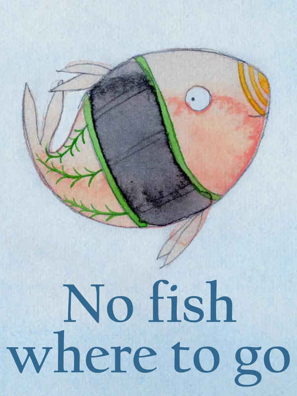 No Fish Where To Go Poster 1