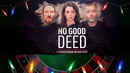 No Good Deed: A Crowdfunding Holiday Heist Poster 2