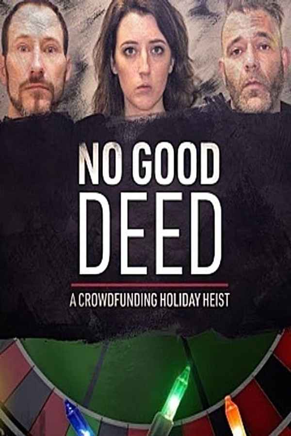 No Good Deed: A Crowdfunding Holiday Heist Poster 3