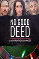No Good Deed: A Crowdfunding Holiday Heist Poster 4