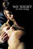 No Night Is Too Long Poster 3