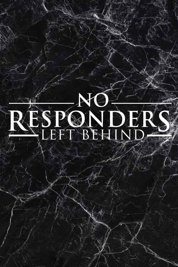 No Responders Left Behind Poster 1