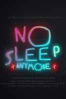 No Sleep Anymore Poster 3