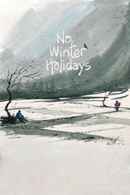 No Winter Holidays Poster 2
