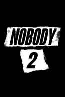 Nobody 2 Poster 4