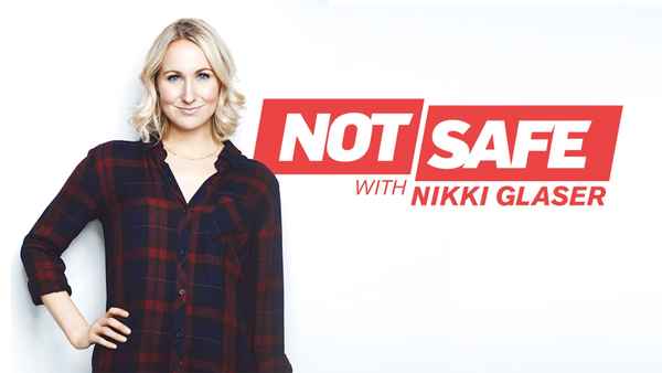 Not Safe with Nikki Glaser Poster 1