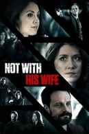 Not With His Wife Poster 2