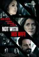 Not With His Wife Poster 5