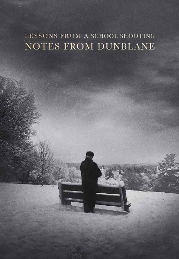 Notes from Dunblane: Lessons from a School Shooting Poster 5