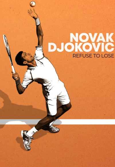 Novak Djokovic: Refuse to Lose