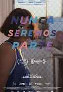 Nunca seremos parte Poster 3