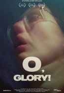 O, GLORY! Poster 2