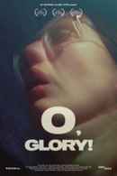 O, GLORY! Poster 1