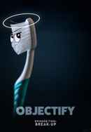 Objectify Episode Two - Break-Up Poster 6