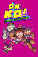 OK K.O.! Let's Be Heroes Poster 4