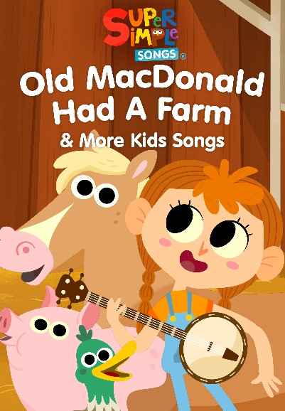 Old MacDonald Had a Farm & More Kids Songs - Super Simple Songs