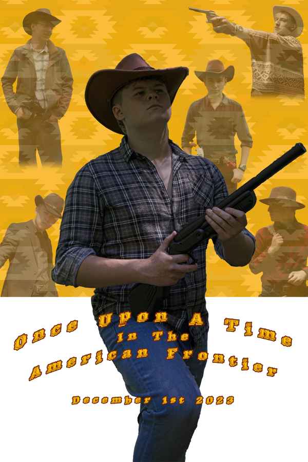 Once Upon A Time In The American Frontier Poster 2