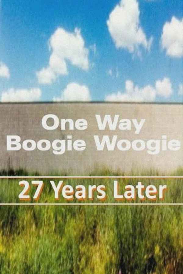 One Way Boogie Woogie/27 Years Later Poster 4
