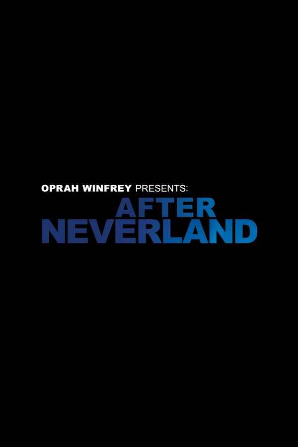 Oprah Winfrey Presents: After Neverland Poster 4