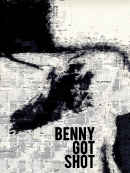 Benny Got Shot Poster 4