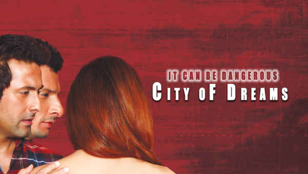 It Can Be Dangerous - City Of Dreams Poster 2
