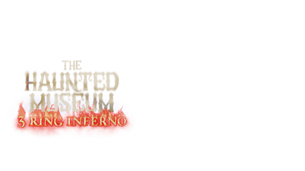The Haunted Museum: 3 Ring Inferno Poster 1