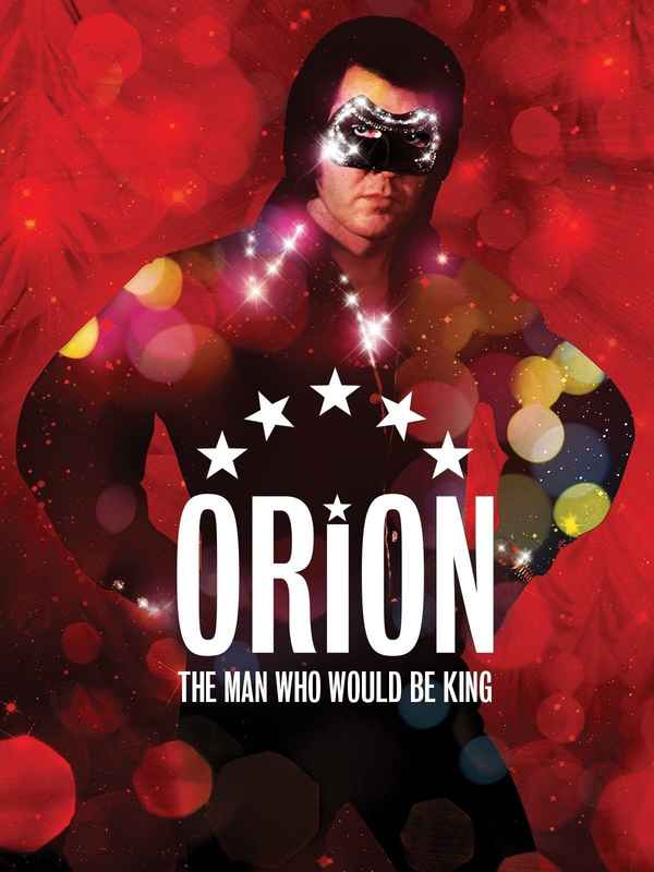 Orion: The Man Who Would Be King Poster 1