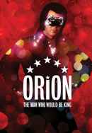 Orion: The Man Who Would Be King Poster 5