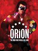Orion: The Man Who Would Be King Poster 2