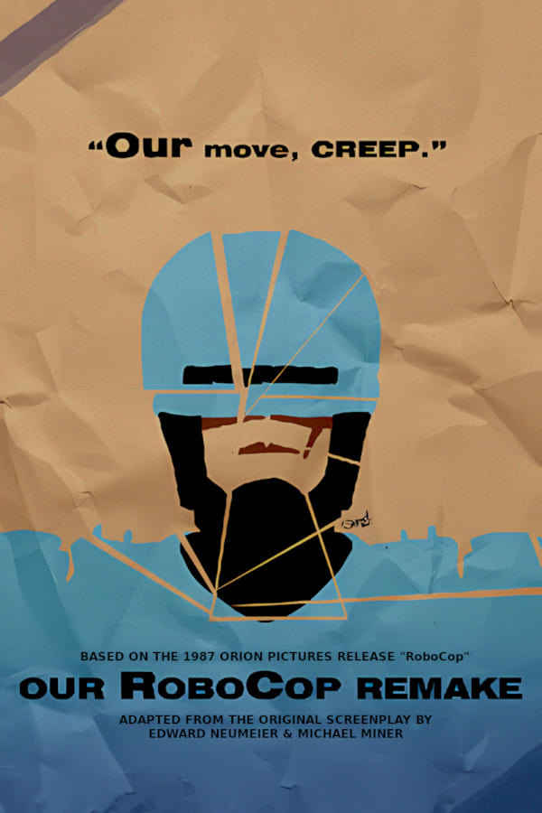 Our RoboCop Remake Poster 7