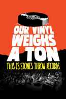 Our Vinyl Weighs a Ton: This Is Stones Throw Records Poster 4