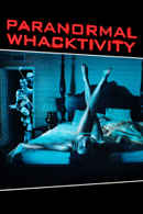 Paranormal Whacktivity Poster 2
