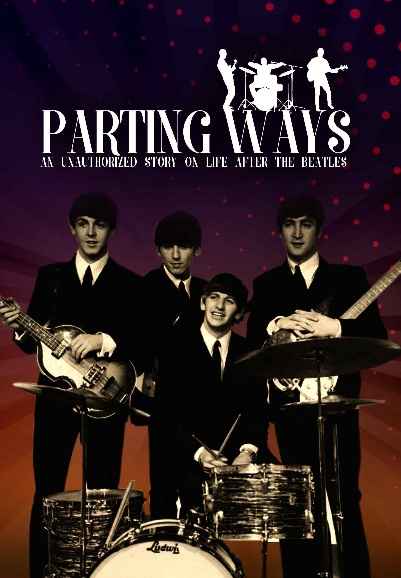 Parting Ways: An unauthorized story on life after the Beatles